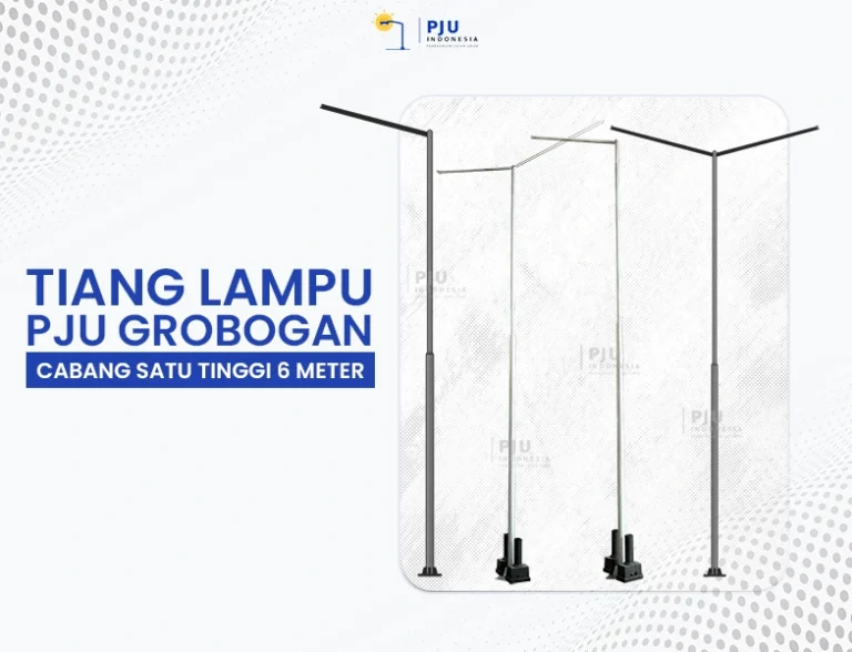 Tiang PJU 6 Meter Grobogan (1 dan 2 Cabang)